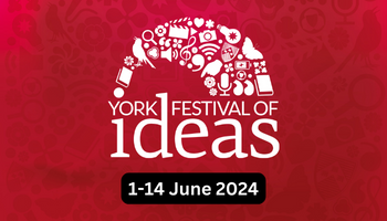 York Festival of Ideas 1-14 June 2024